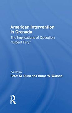 portada American Intervention in Grenada: The Implications of Operation ""Urgent Fury"" (en Inglés)