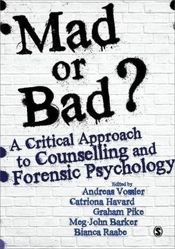 portada Mad or Bad?: A Critical Approach to Counselling and Forensic Psychology