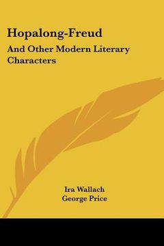 portada hopalong-freud: and other modern literary characters (en Inglés)
