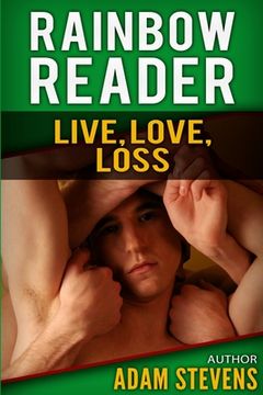 portada Rainbow Reader Green: Live, Love, Loss (in English)