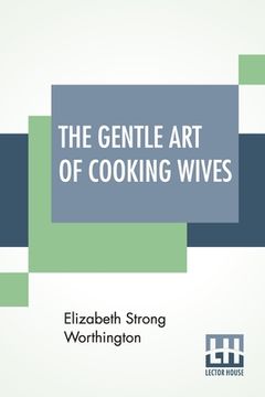 portada The Gentle Art Of Cooking Wives