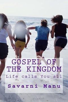 portada Gospel of the kingdom: Life calls you all (en Inglés)