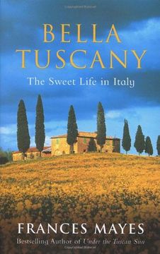portada Bella Tuscany: The Sweet Life in Italy