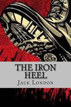 portada The Iron Heel (English Edition) (en Inglés)
