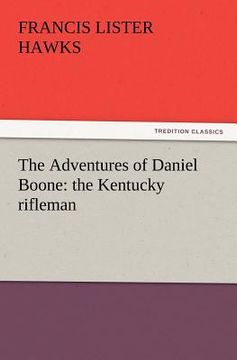 portada the adventures of daniel boone: the kentucky rifleman