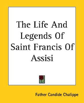 portada the life and legends of saint francis of assisi (en Inglés)