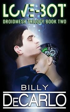 portada Love-Bot: Droidmesh Trilogy Book 2 (en Inglés)