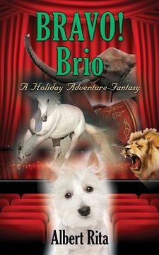 portada Bravo! Brio: A Holiday Adventure-Fantasy (en Inglés)