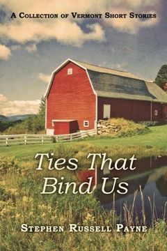 portada Ties That Bind Us: A Collection of Vermont Short Stories