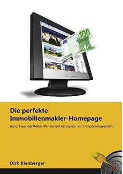 portada Die Perfekte Immobilienmakler-Homepage: Band 1 aus der Reihe »Permanent Erfolgreich im Immobiliengeschäft« (in German)