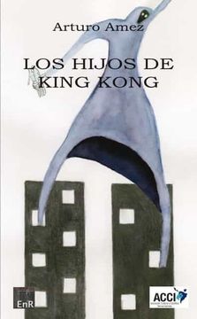 portada Los Hijos de King Kong (in Spanish)