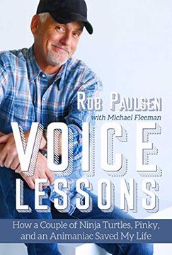 portada Voice Lessons: How a Couple of Ninja Turtles, Pinky, and an Animaniac Saved my Life (in English)