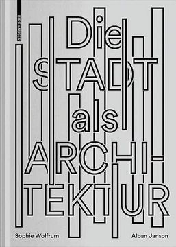 portada Die Stadt ALS Architektur (in German)