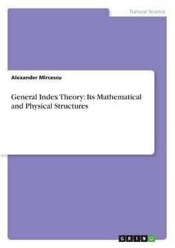 portada General Index Theory: Its Mathematical and Physical Structures 