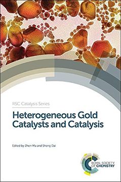 portada Heterogeneous Gold Catalysts and Catalysis (Catalysis Series) (en Inglés)