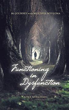 portada Functioning In Dysfunction: My Journey With Multiple Myeloma