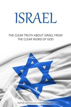 portada Israel: The Clear Truth About Israel From The Clear Word of GOD (en Inglés)