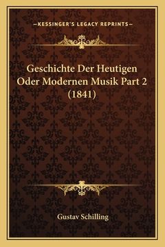 portada Geschichte Der Heutigen Oder Modernen Musik Part 2 (1841) (in German)