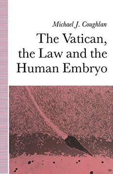 portada The Vatican, the law and the Human Embryo (en Inglés)