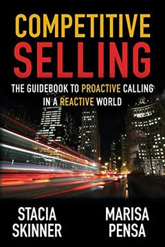 portada Competitive Selling: The Guid to Proactive Calling in a Reactive World (en Inglés)