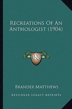 portada recreations of an anthologist (1904) (en Inglés)