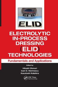 portada Electrolytic In-Process Dressing (Elid) Technologies: Fundamentals and Applications (in English)
