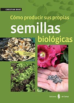 portada Cómo Producir sus Propias Semillas Biológicas (in Spanish)