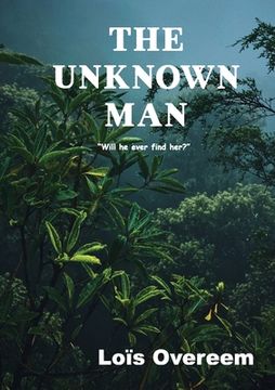portada The unknown man: "Will he ever find her?" (in English)