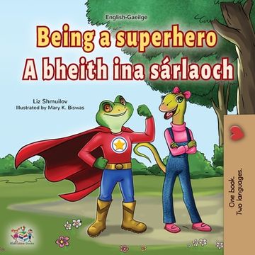 portada Being a Superhero (English Irish Bilingual Children's Book) (en Irlanda)