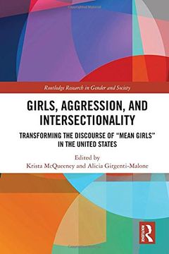 portada Girls, Aggression, and Intersectionality: Transforming the Discourse of Mean Girls in the United States (en Inglés)