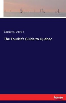 portada The Tourist's Guide to Quebec (en Inglés)