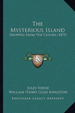 portada the mysterious island: dropped from the clouds (1875)