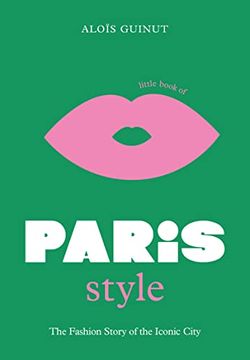 portada The Little Book of Paris Style (Little Books of City Style, 2) (en Inglés)