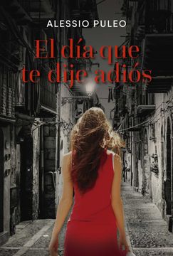 portada El día que te Dije Adiós (in Spanish)