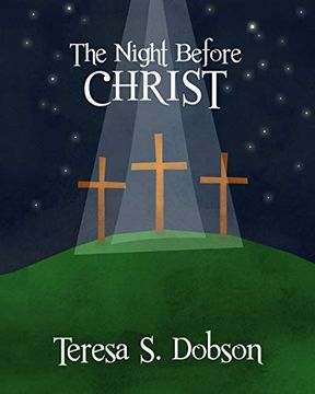 The Night Before Christ: A Children's Book About the Life of Jesus Christ (en Inglés)