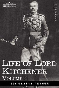 portada life of lord kitchener, volume 1 (en Inglés)