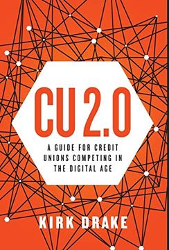 portada Cu 2. 0: A Guide for Credit Unions Competing in the Digital age (en Inglés)