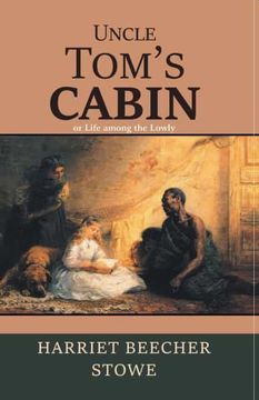 portada Uncle Tom’S Cabin: Or, Life Among the Lowly (in English)