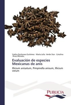 portada Evaluación de especies Mexicanas de anís: Illicium anisatum, Pimpinella anisum, Illicium verum