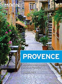 portada Moon Provence: Hillside Villages, Local Food & Wine, Coastal Escapes (Travel Guide) (in English)