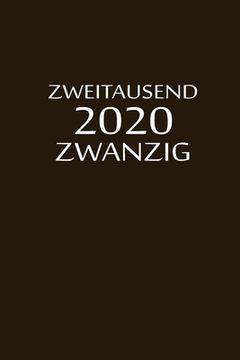 portada zweitausend zwanzig 2020: Terminbuch 2020 A5 Braun (en Alemán)