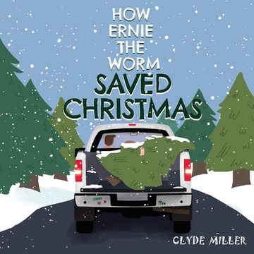 portada How Ernie the Worm Saved Christmas (in English)
