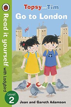 portada Topsy and Tim: Go to London - Read it yourself with Ladybird: Level 2 (Read It Yourself Level 2)