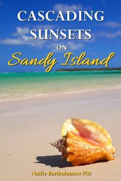 portada Cascading Sunsets on Sandy Island (en Inglés)