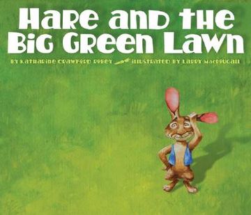 hare and the big green lawn