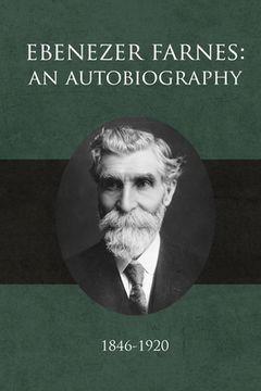 portada Ebenezer Farnes: An Autobiography (en Inglés)