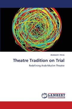 portada Theatre Tradition on Trial (en Inglés)