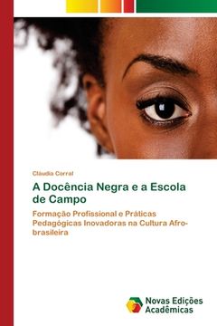 portada A Docência Negra e a Escola de Campo (en Portugués)