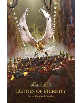 portada Echoes of Eternity (7) (The Horus Heresy: Siege of Terra) (in English)