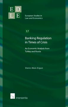 Banking Regulation in Times of Crisis: An Economic Analysis from Turkey and Russia (en Inglés)